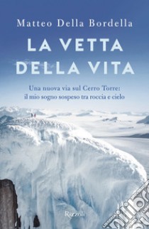 La vetta della vita. E-book. Formato EPUB ebook di Matteo Della Bordella