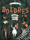 Dolores e io. E-book. Formato EPUB ebook di Ester Armanino