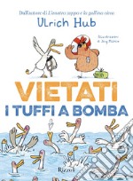 Vietati i tuffi a bomba. E-book. Formato EPUB ebook