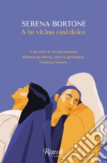 A te vicino così dolce. E-book. Formato EPUB