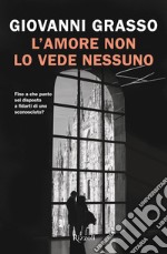 L'amore non lo vede nessuno. E-book. Formato EPUB ebook