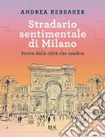 Stradario sentimentale di Milano. E-book. Formato EPUB ebook