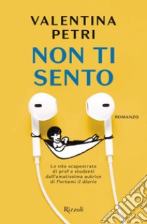 Non ti sento. E-book. Formato EPUB ebook di Valentina Petri