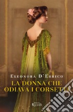 La donna che odiava i corsetti. E-book. Formato EPUB