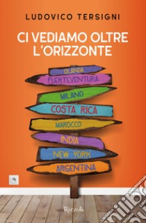 Ci vediamo oltre l'orizzonte. E-book. Formato EPUB ebook di Ludovico Tersigni