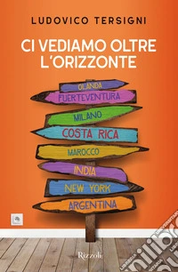 Ci vediamo oltre l'orizzonte. E-book. Formato EPUB ebook
