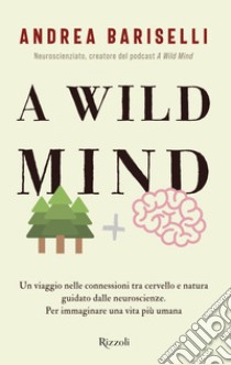 A Wild Mind. E-book. Formato EPUB ebook di Andrea Bariselli