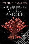 La maledizione del vero amore. E-book. Formato EPUB ebook