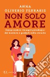 Non solo amore. E-book. Formato EPUB ebook