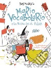 Mario Vocabolario e la magia delle parole. E-book. Formato EPUB ebook di Massimo Roscia