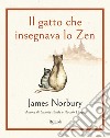 Il gatto che insegnava lo Zen. E-book. Formato EPUB ebook di James Norbury