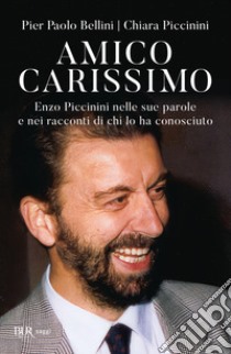 Amico carissimo. E-book. Formato EPUB ebook di Pier Paolo Bellini