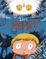 Dov'è Pepe?. E-book. Formato EPUB ebook