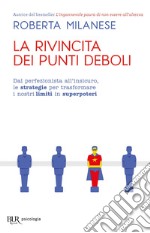 La rivincita dei punti deboli. E-book. Formato EPUB ebook