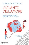 L'atlante dell'amore. E-book. Formato EPUB ebook di Flaminia Bolzan