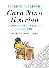 Caro Nino ti scrivo. E-book. Formato EPUB ebook di Alberto Guareschi