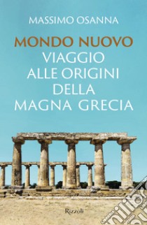 Mondo nuovo. E-book. Formato EPUB ebook di Massimo Osanna