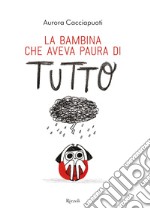 La bambina che aveva paura di tutto. E-book. Formato EPUB ebook