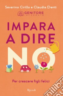 Impara a dire no. E-book. Formato EPUB ebook di Severino Cirillo