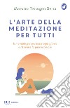 L'arte della meditazione per tutti. E-book. Formato EPUB ebook di Tetsugen Serra