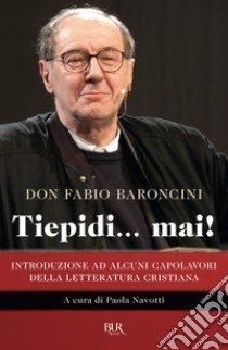 Tiepidi... mai!. E-book. Formato EPUB ebook di Fabio Baroncini