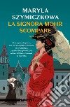 La signora Mohr scompare. E-book. Formato EPUB ebook di Maryla Szymiczkowa