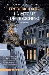 La moglie del becchino. E-book. Formato EPUB ebook di Frédéric Dard