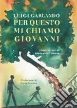 Per questo mi chiamo Giovanni (edizione illustrata). E-book. Formato EPUB ebook