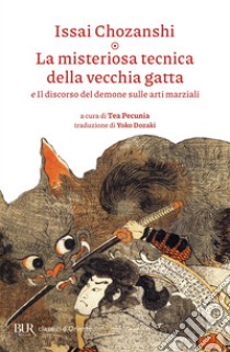 La misteriosa tecnica della vecchia gatta. E-book. Formato EPUB ebook di Issai Chozanshi