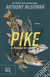 Pike. Il pericolo del luccio. E-book. Formato EPUB ebook di Anthony Mcgowan