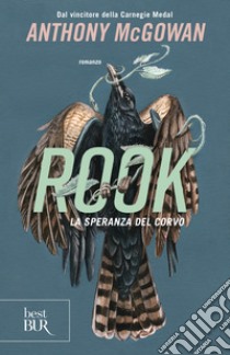 Rook. La speranza del corvo. E-book. Formato EPUB ebook di Anthony Mcgowan