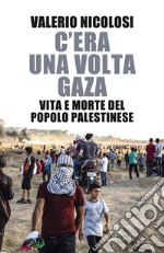 C'era una volta Gaza. E-book. Formato EPUB ebook