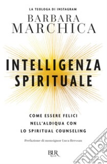 Intelligenza spirituale. E-book. Formato EPUB ebook di Marchica Barbara