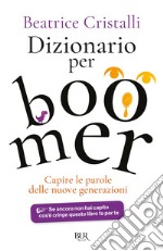 Dizionario per boomer. E-book. Formato EPUB ebook