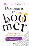 Dizionario per boomer. E-book. Formato EPUB ebook