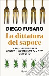 La dittatura del sapore. E-book. Formato EPUB ebook