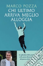 Chi ultimo arriva meglio alloggia. E-book. Formato EPUB ebook