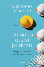 Un anno quasi perfetto. E-book. Formato EPUB