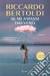 Se mi amassi davvero. E-book. Formato EPUB ebook di Riccardo Bertoldi