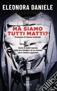 Ma siamo tutti matti?. E-book. Formato EPUB ebook