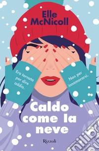Caldo come la neve. E-book. Formato EPUB ebook
