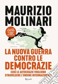 La nuova guerra contro le democrazie. E-book. Formato EPUB ebook