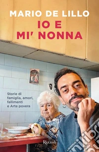 Io e mi' nonna. E-book. Formato EPUB ebook