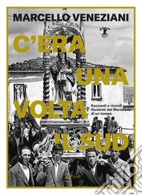 C'era una volta il sud. E-book. Formato EPUB ebook