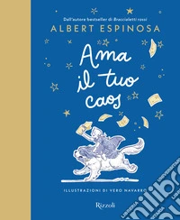 Ama il tuo caos. E-book. Formato EPUB ebook