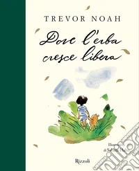 Dove l'erba cresce libera. E-book. Formato EPUB ebook