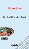 Il respiro dei pesci. E-book. Formato EPUB ebook