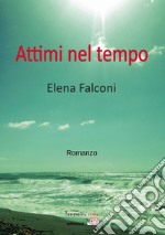 Attimi nel tempo. E-book. Formato EPUB