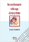 Percorsi formativi nella saga di Harry Potter. E-book. Formato EPUB ebook di Sara Cremini