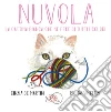 Nuvola: La gattina che bianca che ne fece di tutti i colori . E-book. Formato Mobipocket ebook di Bruna Vincenzi